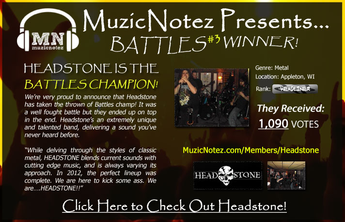Headstone Wins The Battle!